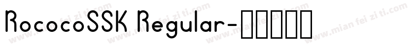 RococoSSK Regular字体转换